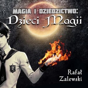 Dzieci magii. Magia i dziedzictwo &ndash; audiobook