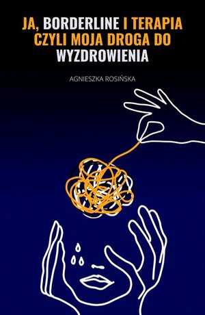 Ja, borderline i terapia, czyli moja droga do wyzdrowienia – ebook