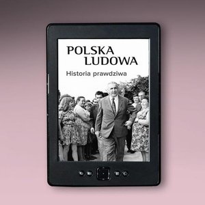 Polska Ludowa. Historia prawdziwa &ndash; ebook