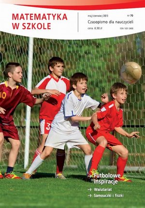 Matematyka w Szkole. Czasopismo dla nauczycieli. Nr 70 &ndash; ebook
