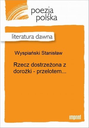Rzecz dostrzeżona z dorożki - przelotem... &ndash; ebook