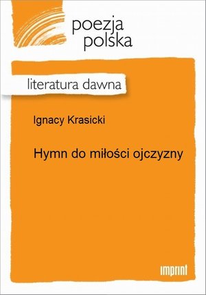 Hymn do miłości ojczyzny – ebook