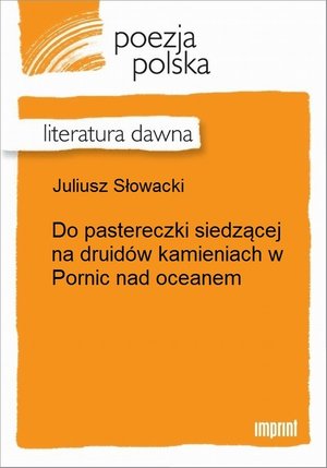 Do pastereczki siedzącej na druid&oacute;w kamieniach w Pornic nad oceanem &ndash; ebook