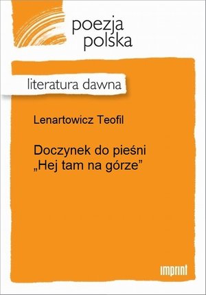 Doczynek do pieśni "Hej tam na górze" – ebook