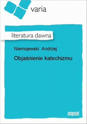 Objaśnienie katechizmu – ebook