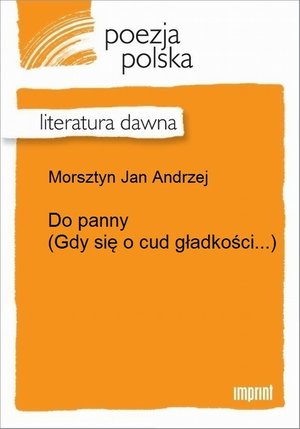 Do panny (Gdy się o cud gładkości...) – ebook