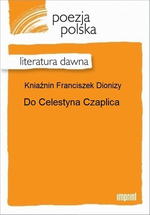Do Celestyna Czaplica &ndash; ebook