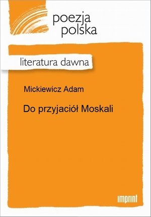 Do przyjaci&oacute;ł Moskali &ndash; ebook