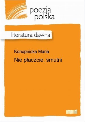 Nie płaczcie, smutni &ndash; ebook
