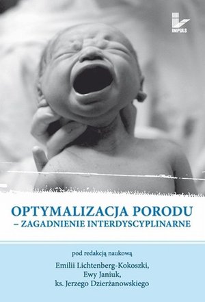 Optymalizacja porodu: Zagadnienie interdyscyplinarne &ndash; ebook