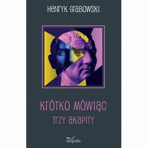 Krótko mówiąc. Trzy akapity – ebook