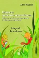 Edukacja społeczno-przyrodnicza dzieci w wieku przedszkolnym i młodszym szkolnym: Podręcznik dla student&oacute;w &ndash; ebook