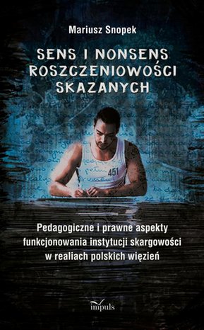 Sens i nonsens roszczeniowości skazanych &ndash; ebook