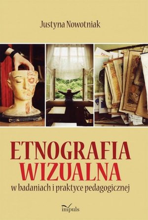 Etnografia wizualna w badaniach i praktyce pedagogicznej – ebook