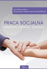 Praca socjalna. Kształcenie - działanie - konteksty – ebook