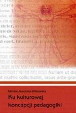 Ku kulturowej koncepcji pedagogiki: Fragmenty i ogarnięcie – ebook
