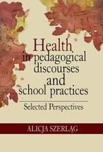 Health in pedagogical discourses and school practices. Selected perspectives – ebook