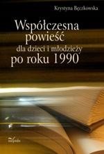 Współczesna powieść dla dzieci i młodzieży po roku 1990 – ebook