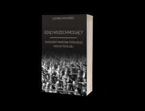 Rząd wszechmogący: Narodziny państwa totalnego i wojny totalnej – audiobook