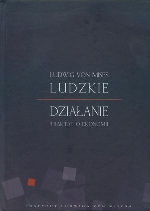 Ludzkie działanie: Traktat o ekonomii – audiobook