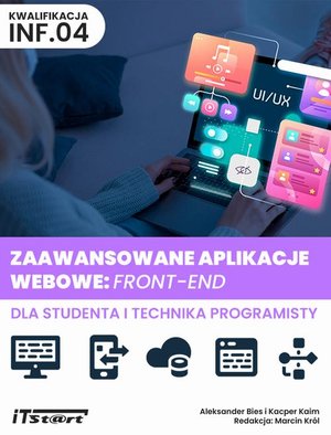 Inne: Zaawansowane aplikacje webowe: front-end dla studenta i technika programisty – ebook