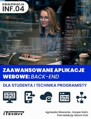 Inne: Zaawansowane aplikacje webowe: back-end dla studenta i technika programisty &ndash; ebook