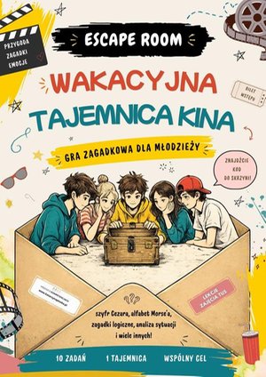 Escape room. Wakacyjna tajemnica kina! Gra zagadkowa dla młodzieży &ndash; ebook