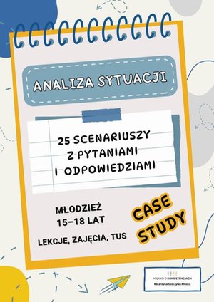 Analiza sytuacji - case study. 25 scenariuszy z pytaniami i odpowiedziami dla młodzieży 15-18 lat – ebook