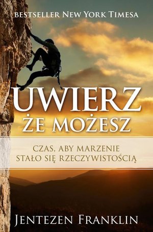 Uwierz, że możesz: Czas, aby marzenie stało się rzeczywistością – ebook