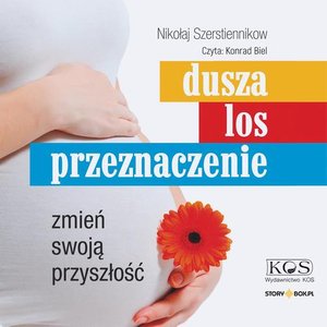 Dusza. Los. Przeznaczenie. Zmień swoją przyszłość – audiobook