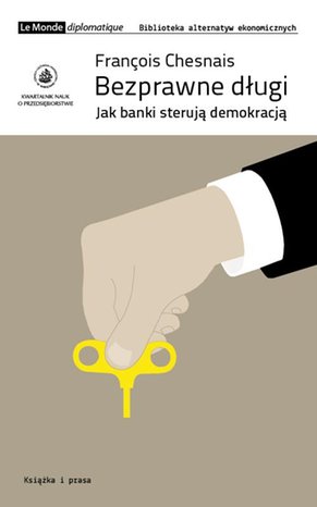 Bezprawne długi: Jak banki sterują demokracją – ebook