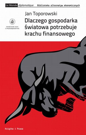 Dlaczego gospodarka światowa potrzebuje krachu finansowego – ebook