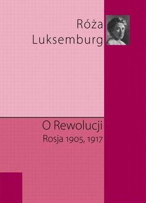 O rewolucji. Rosja 1905,1917 – ebook