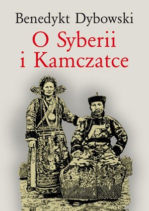 O Syberii i Kamczatce &ndash; ebook