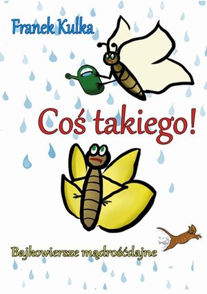 Coś takiego! Bajkowiersze mądrośćdajne – ebook