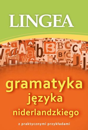 Gramatyka języka niderlandzkiego z praktycznymi przykładami – ebook