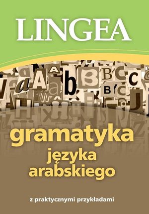 Gramatyka języka arabskiego z praktycznymi przykładami – ebook