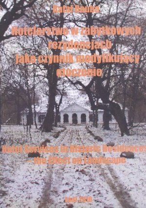 Hotelarstwo w zabytkowych rezydencjach jako czynnik modyfikujący otoczenie – ebook