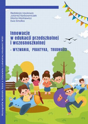 Innowacje w edukacji przedszkolnej i wczesnoszkolnej - wyzwania, praktyka, trudności – ebook