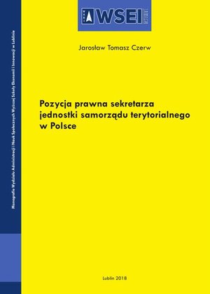 Pozycja prawna sekretarza jednostki samorządu terytorialnego w Polsce – ebook