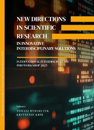 New directions in scientific research in innovative interdisciplinary solutions International Interdisciplinary PhD Workshop 2025 &ndash; ebook