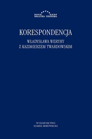Korespondencja Władysława Weryhy z Kazimierzem Twardowskim – ebook
