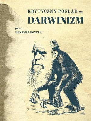 Krytyczny pogląd na darwinizm – ebook