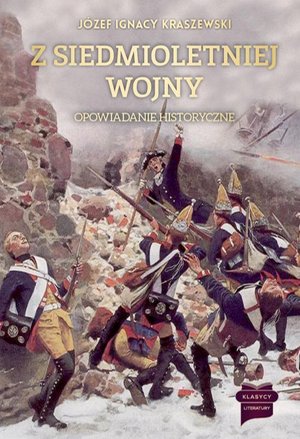 Z siedmioletniej wojny: Opowiadanie historyczne – ebook