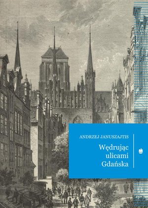 Wędrując ulicami Gdańska – ebook