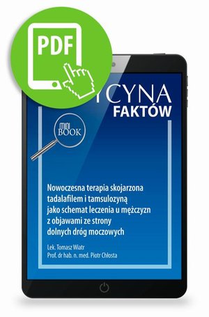 Nowoczesna terapia skojarzona tadalafilem i tamsulozyną jako schemat leczenia u mężczyzn z objawami ze strony dolnych dróg moczowych [Medycyna Faktów 1/2022] – ebook