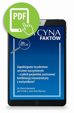 Zapobieganie incydentom sercowo-naczyniowym - u jakich pacjentów zastosować kombinację rozuwastatyny z ezetymibem? [Medycyna Faktów 1/2024] – ebook