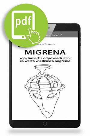 Migrena w pytaniach i odpowiedziach: co warto wiedzieć o migrenie &ndash; ebook