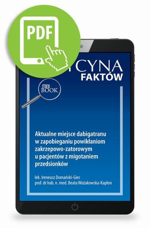 Aktualne miejsce dabigatranu w zapobieganiu powikłaniom zakrzepowo-zatorowym u pacjentów z migotaniem przedsionków [Medycyna Faktów 1/2024] – ebook