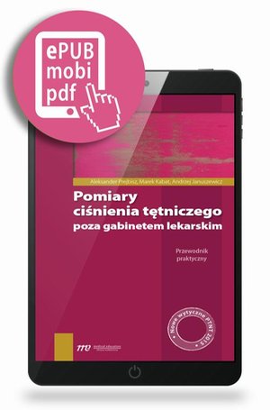 Pomiary ciśnienia tętniczego poza gabinetem lekarskim: Przewodnik praktyczny – ebook